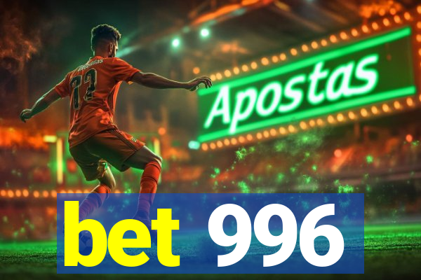 bet 996